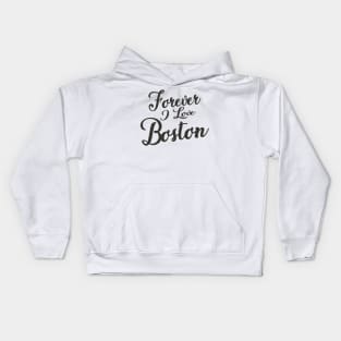 Forever i love Boston Kids Hoodie